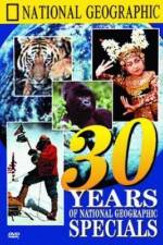 Watch 30 Years of National Geographic Specials Watch123movies