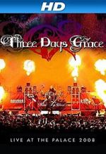 Watch Three Days Grace: Live at the Palace 2008 Watch123movies