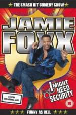 Watch Jamie Foxx I Might Need Security Watch123movies
