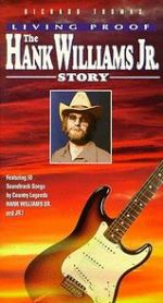 Watch Living Proof: The Hank Williams, Jr. Story Watch123movies
