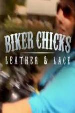 Watch Biker Chicks: Leather & Lace Watch123movies
