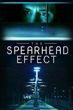 Watch The Spearhead Effect Watch123movies