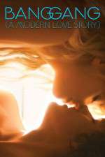 Watch Bang Gang (A Modern Love Story Watch123movies