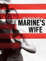 Watch Secrets of a Marine\'s Wife Watch123movies