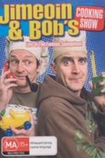 Watch Jimeoin and Bobs Cooking Show Watch123movies