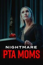 Watch Nightmare PTA Moms Watch123movies