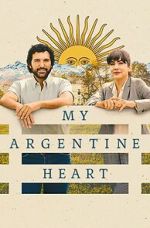 Watch My Argentine Heart Watch123movies