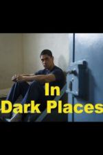 Watch In Dark Places Watch123movies