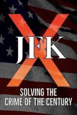 Watch JFK X: Solving the Crime of the Century Watch123movies