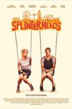 Watch Splinterheads Watch123movies