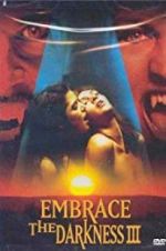 Watch Embrace the Darkness 3 Watch123movies