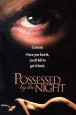 Watch Possessed by the Night Watch123movies