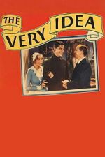 Watch The Very Idea Watch123movies