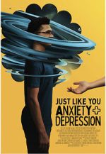 Watch Just Like You: Anxiety and Depression Watch123movies