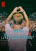 Watch Avicii - My Last Show (Short 2024) Watch123movies