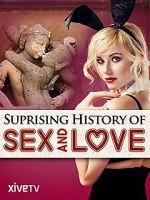 Watch The Surprising History of Sex and Love Watch123movies