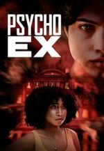 Watch Psycho Ex Watch123movies