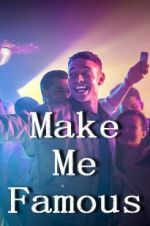 Watch Make Me Famous Watch123movies