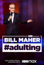 Watch Bill Maher: #Adulting (TV Special 2022) Watch123movies