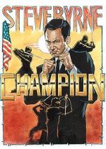 Watch Steve Byrne: Champion Watch123movies