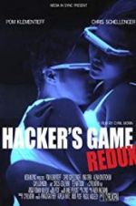 Watch Hacker\'s Game Redux Watch123movies