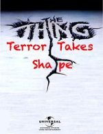 Watch The Thing: Terror Takes Shape Watch123movies