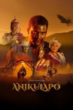 Watch Anikulapo Watch123movies