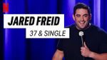 Watch Jared Freid: 37 and Single (TV Special 2023) Watch123movies