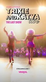 Watch Trixie & Katya Live - The Last Show (TV Special 2023) Watch123movies