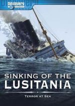 Watch Sinking of the Lusitania: Terror at Sea Watch123movies