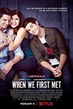 Watch When We First Met Watch123movies