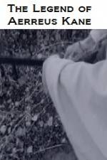 Watch The Legend of Aerreus Kane Watch123movies