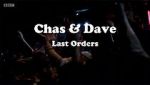 Watch Chas & Dave: Last Orders Watch123movies