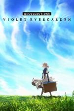 Watch Violet Evergarden: Recollections Watch123movies