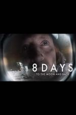 Watch 8 Days: To the Moon and Back Watch123movies