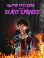 Watch Franny Kruugerr presents Scary Stories Watch123movies