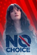 Watch No Choice Watch123movies
