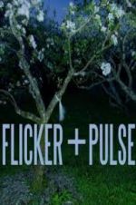 Watch Flicker + Pulse Watch123movies