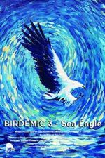 Watch Birdemic 3: Sea Eagle Watch123movies