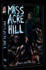 Watch Mass Acre Hill Watch123movies