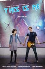 Watch This Is Me Watch123movies