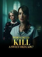 Watch Who Could Kill a Sweet Old Lady Watch123movies