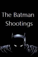 Watch The Batman Shootings Watch123movies