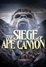 Watch Siege of Ape Canyon Watch123movies
