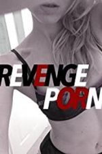 Watch Revenge Porn Watch123movies