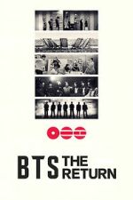 Watch BTS: THE RETURN Watch123movies