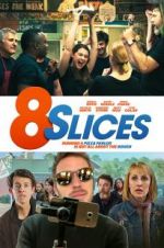 Watch 8 Slices Watch123movies