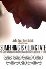 Watch Something Is Killing Tate Watch123movies