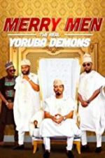 Watch Merry Men: The Real Yoruba Demons Watch123movies