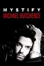 Watch Mystify: Michael Hutchence Watch123movies
